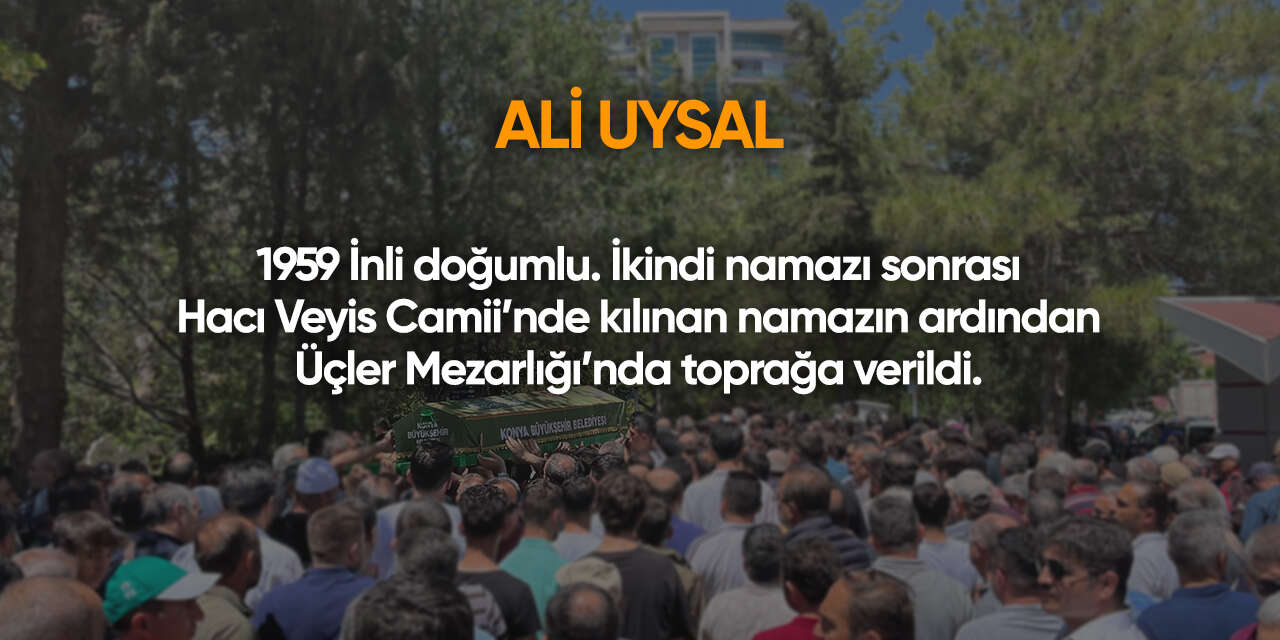 Konya'da bugün vefat edenler | 13 Ekim 2026 11